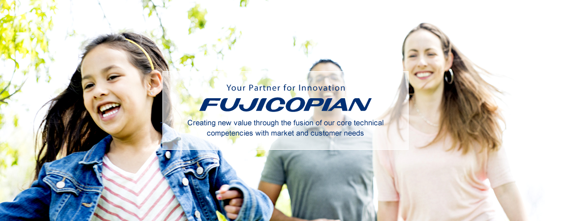 Your Partner for Innovation FUJICOPIAN